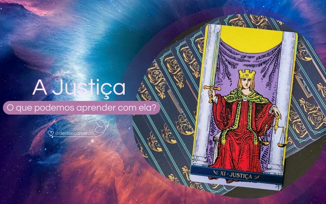 A Justiça – O que podemos aprender com essa carta do Tarot