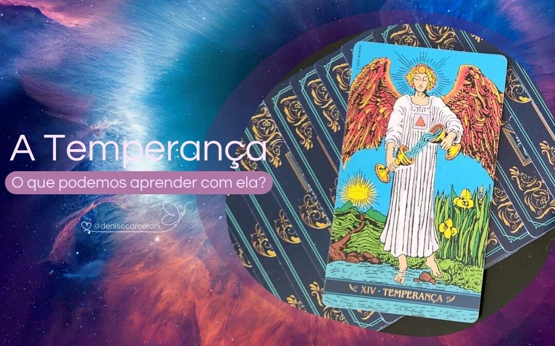 A Temperança – O que podemos aprender com essa carta do Tarot