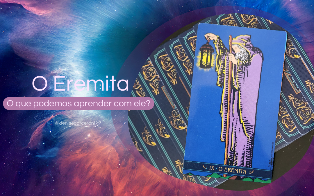 O Eremita – O que podemos aprender com essa carta do Tarot