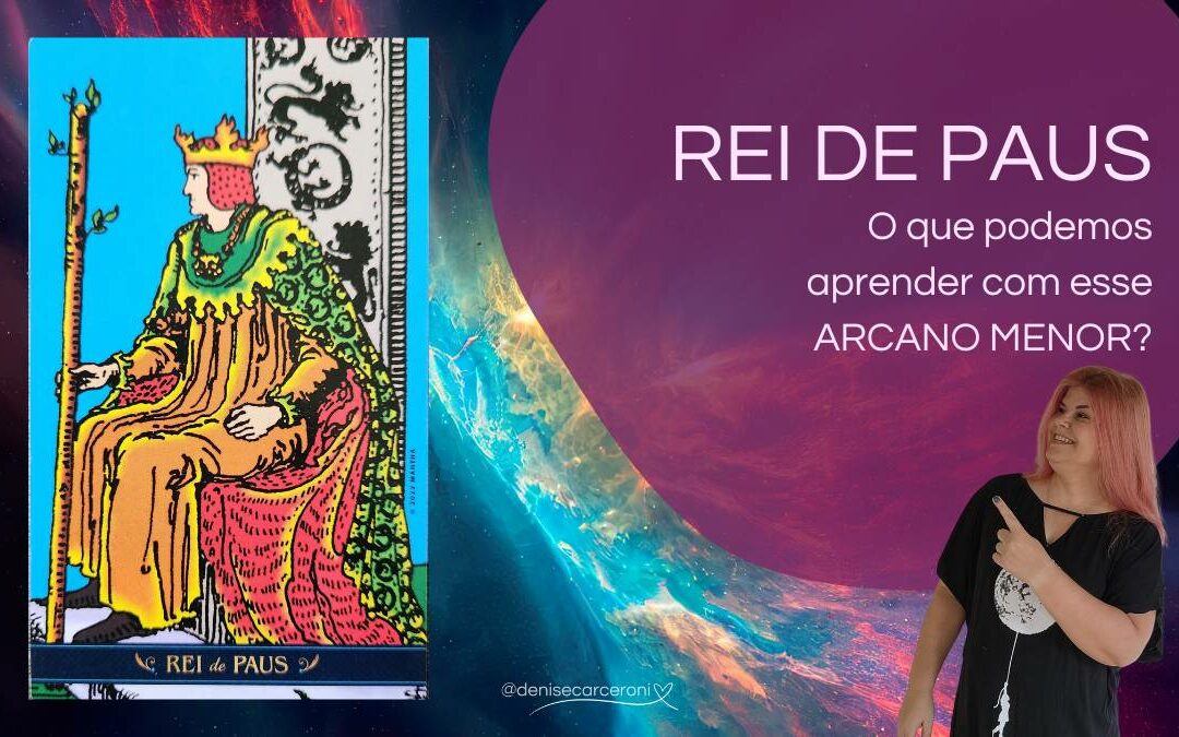 Rei de Paus – o que podemos aprender com essa carta do Tarot?