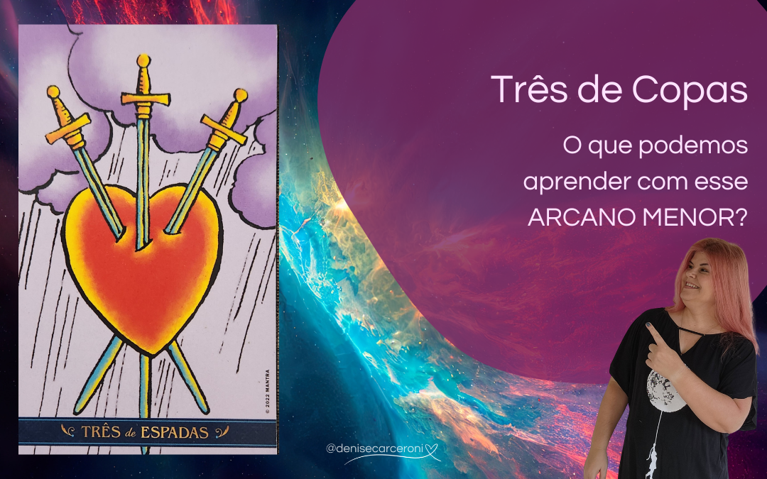 Três de Copas – o que podemos aprender com essa carta do Tarot?